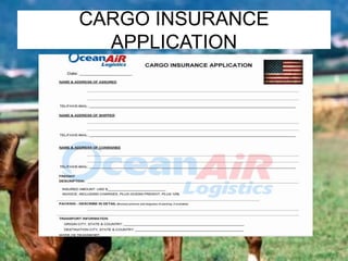 CARGO INSURANCE 
APPLICATION 
 