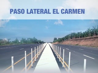 PASO LATERAL EL CARMEN
 