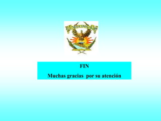 FIN
Muchas gracias por su atención
 