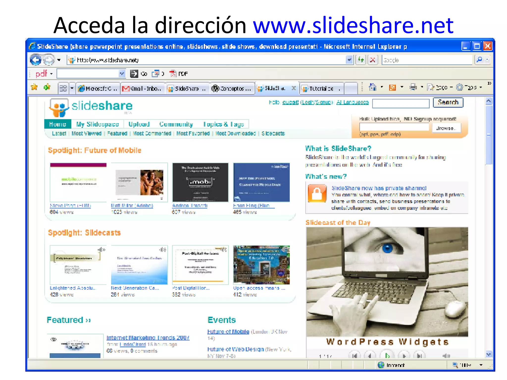 Acceda la dirección  www.slideshare.net 
