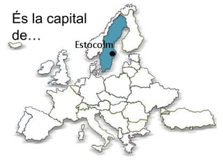 És la capital
de…
 
