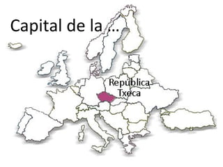 Capital de la …
 