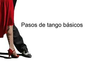 Pasos de tango básicos 