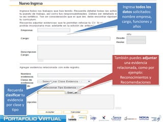 Una vez elegida la clase de evidencia que subirás, selecciona el tipo de evidencia de acuerdo al listado sugerido
