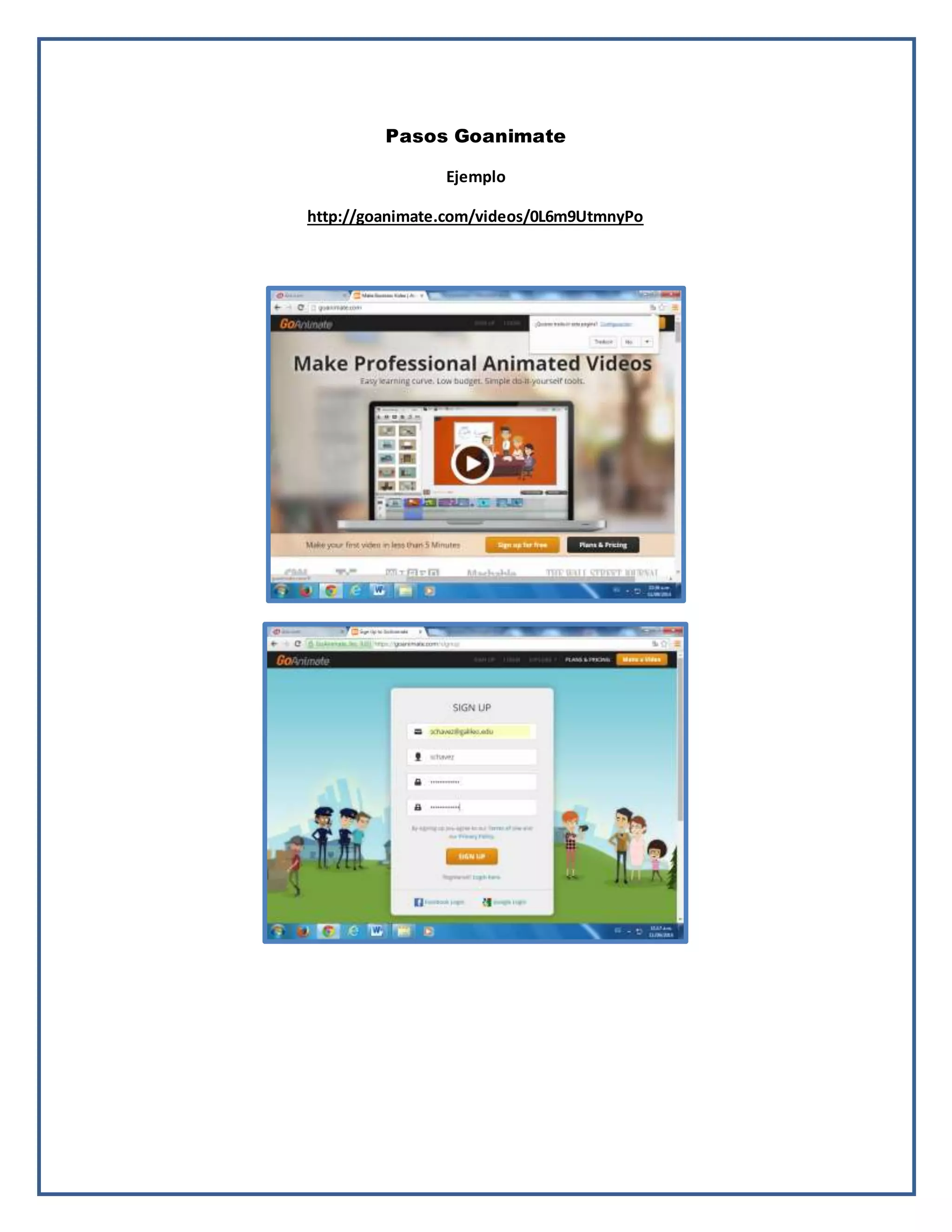 Pasos Goanimate
Ejemplo
http://goanimate.com/videos/0L6m9UtmnyPo
