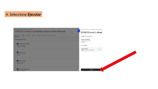 4. Seleccione Ejecutar
 