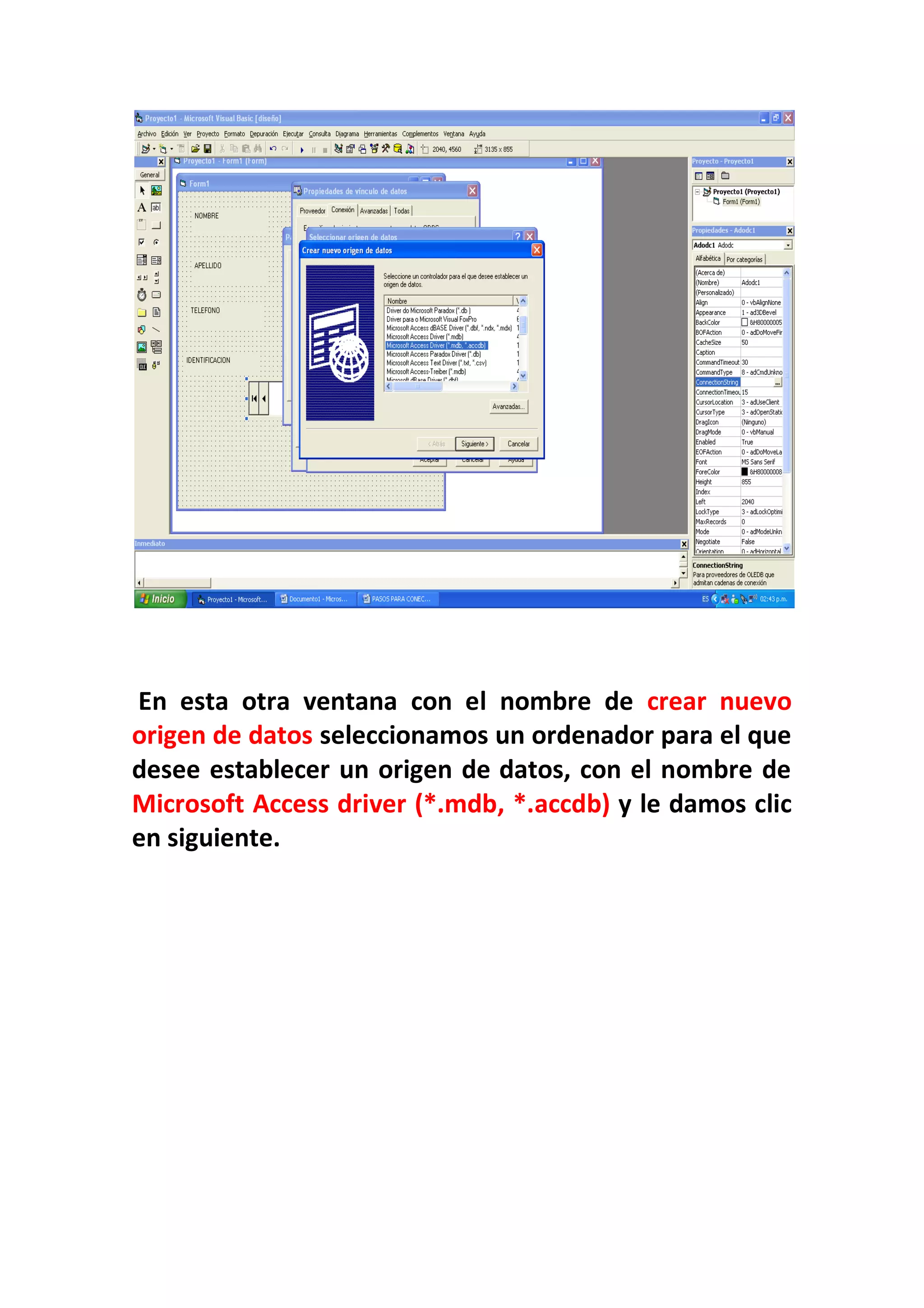 En esta otra ventana con el nombre de crear nuevo
origen de datos seleccionamos un ordenador para el que
desee establecer un origen de datos, con el nombre de
Microsoft Access driver (*.mdb, *.accdb) y le damos clic
en siguiente.
 