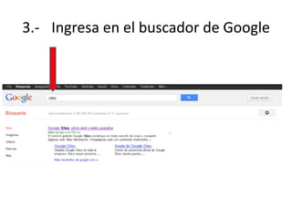 3.- Ingresa en el buscador de Google
 