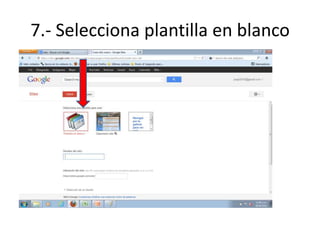 7.- Selecciona plantilla en blanco
 