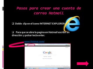 Pasos para crear una cuenta de correo electronico en hotmail | PPTX