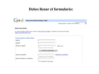 Debes llenar el formulario:

 