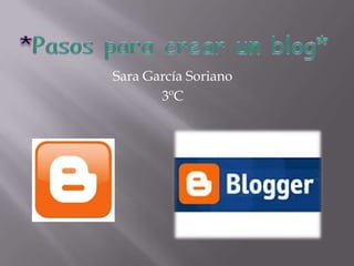 Sara García Soriano
3ºC
 