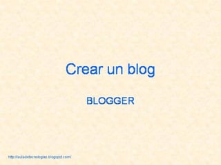 Pasos Para Crear Un Blog Con Blogger
