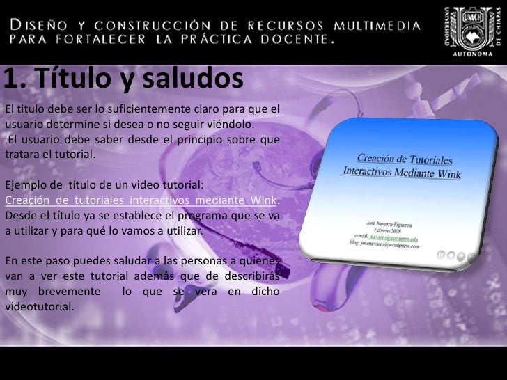 Títulos y saludos<br />Objetivos del tutorial<br />Contenido del tutorial<br />Conclusión del tutorial<br />