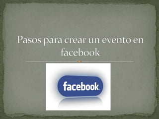 Israel Salazar Vázquez Pasos para crear un evento en facebook 