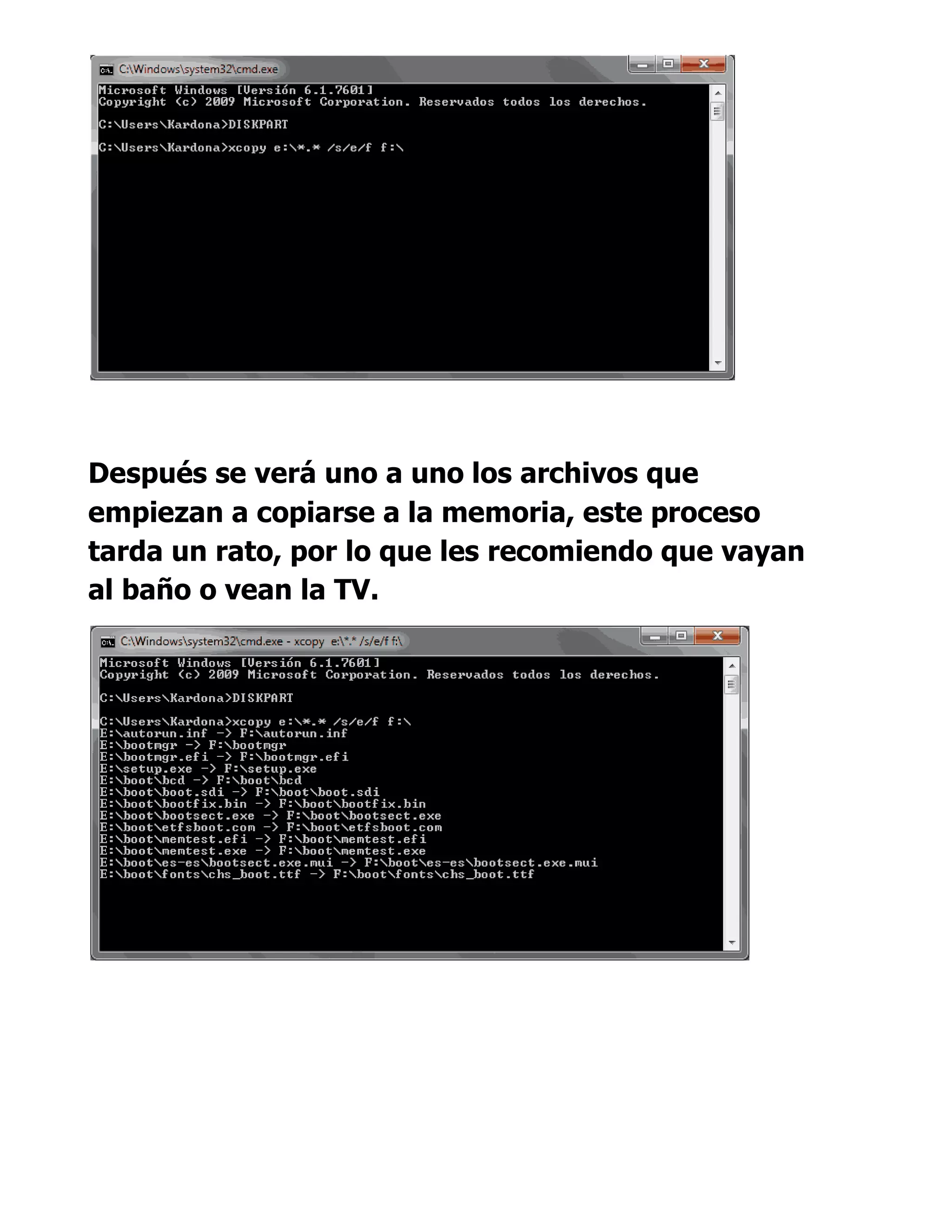 Después se verá uno a uno los archivos que
empiezan a copiarse a la memoria, este proceso
tarda un rato, por lo que les recomiendo que vayan
al baño o vean la TV.
 
