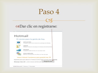 Dar clic en registrarse: Paso 4