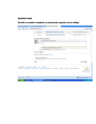 DECIMO PASO

Escribe tu nombre completo en mayúscula seguida con tu código
 