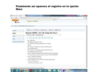 Finalmente así aparece el registro en la opción
Marc
 