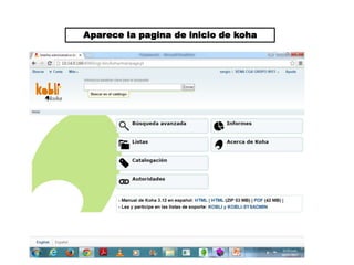 Aparece la pagina de inicio de koha
 
