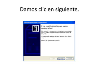 Damos clic en siguiente.