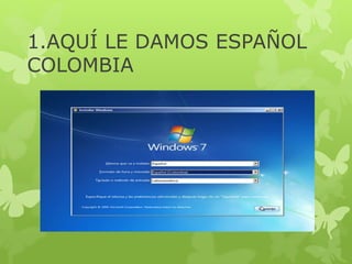 1.AQUÍ LE DAMOS ESPAÑOL
COLOMBIA
 