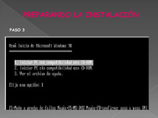 PREPARANDO LA INSTALACIÓN

PASO 3
 