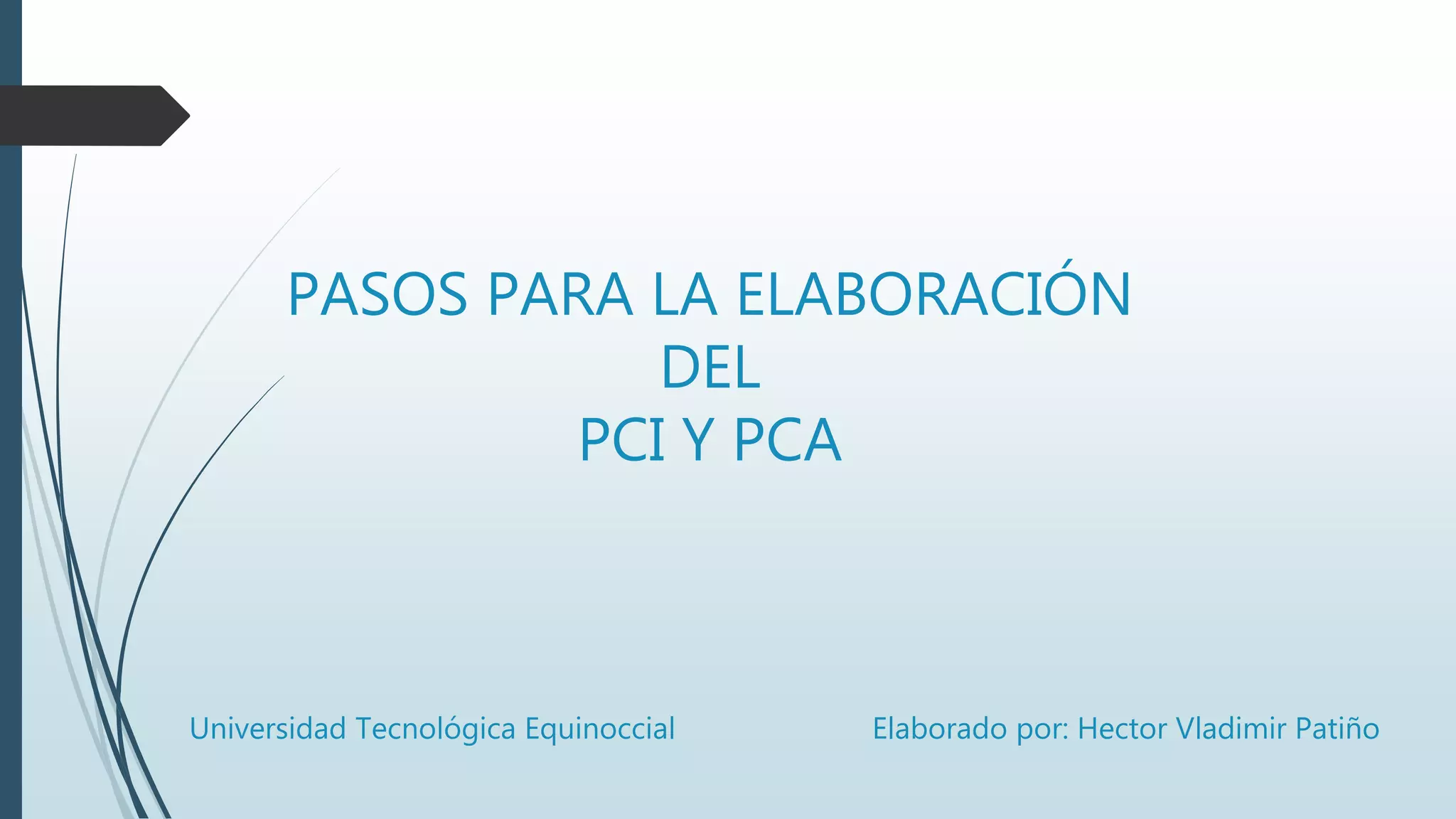PASOS PARA LA ELABORACION DEL PCA Y PCI. | PPTX