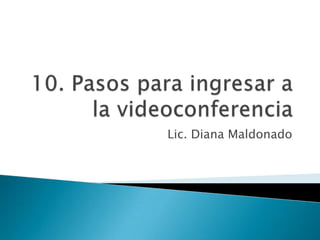 Lic. Diana Maldonado
 
