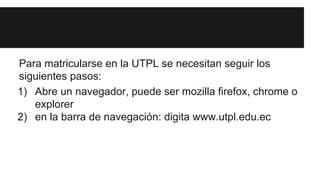 Pasos para matricularse en la utpl (1) | PDF