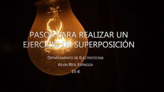 DEPARTAMENTO DE ELECTROTECNIA
KEVIN RÍOS ESPINOZA
10-8
 