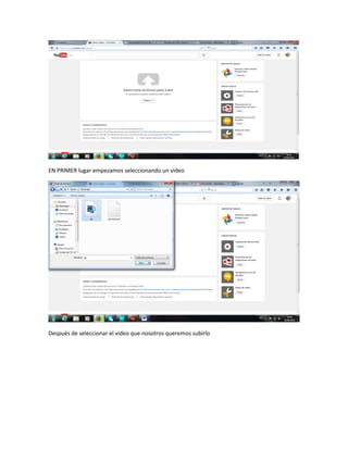 EN PRIMER lugar empezamos seleccionando un video
Después de seleccionar el video que nosotros queremos subirlo