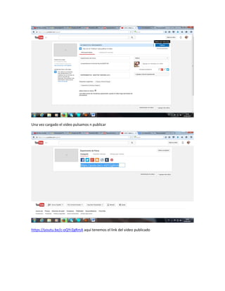 Una vez cargado el video pulsamos n publicar
https://youtu.be/c-oQYrZgRmA aqui tenemos el link del video publicado
