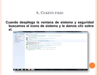 4. Cuarto paso Cuando despliega la ventana de sistema y seguridad buscamos el icono de sistema y le damos clic sobre el.