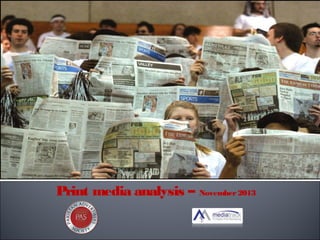 Print media analysis – November 2013

 
