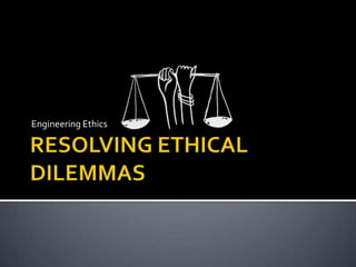 Engineering Ethics
 