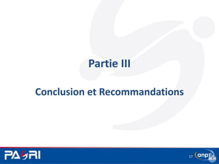 Partie III
Conclusion et Recommandations
17
 