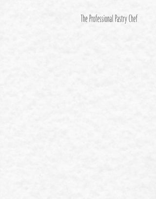 The Professional Pastry Chef
 