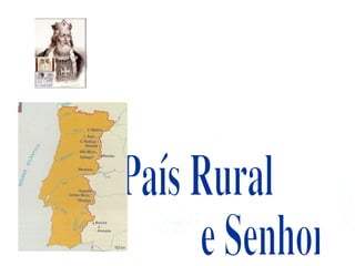 País Rural  e Senhorial Escola Secundária Luís de Freitas Branco 