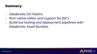 PASS 2024 - Best Practices for Development on Azure Databricks | PDF