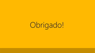 Obrigado!
 