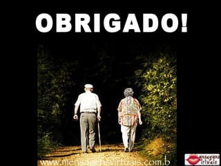 OBRIGADO! www.mensagensvirtuais.com.br 