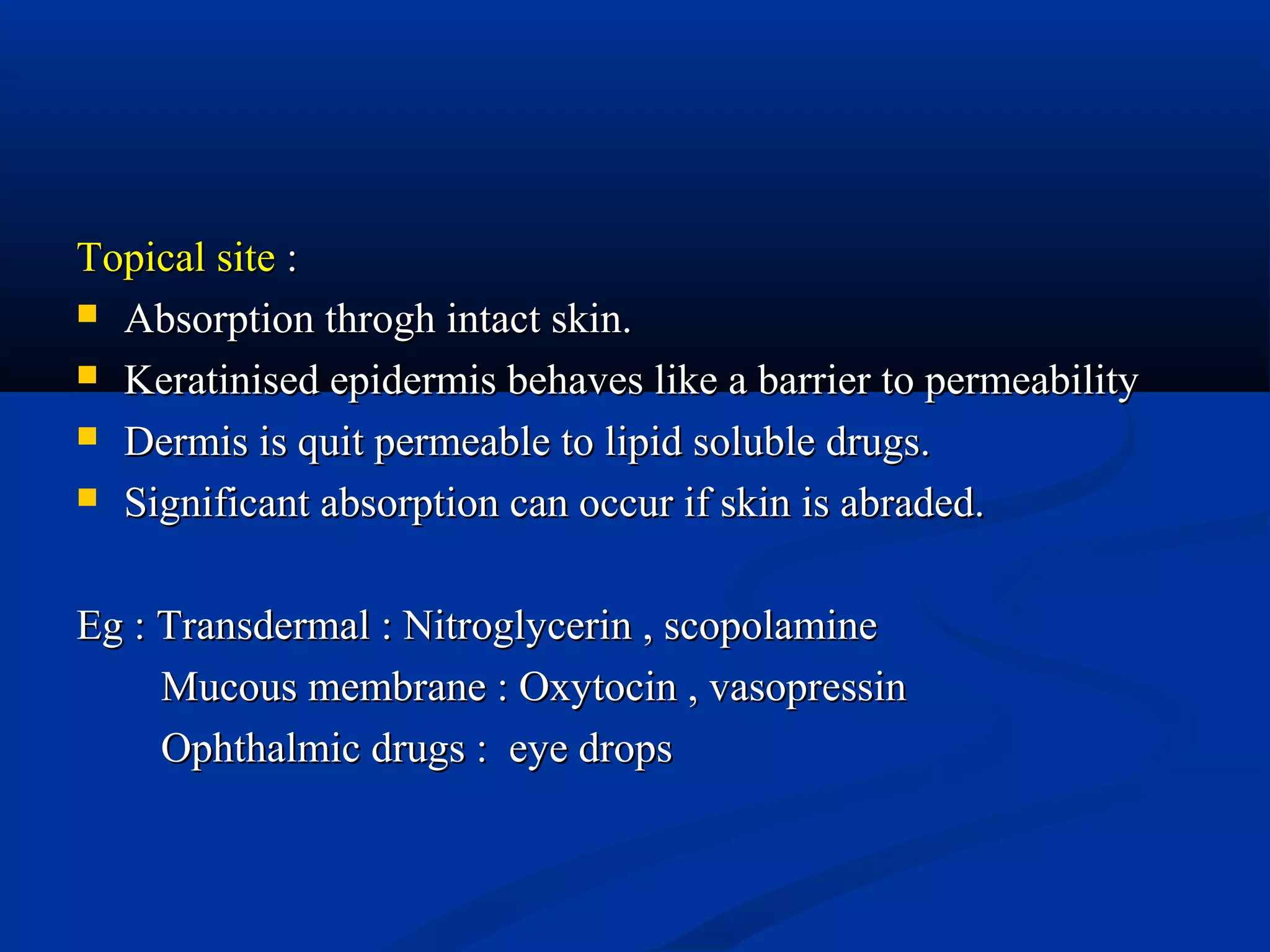 Pharmacokinetics :Passage of drug molecules across cell membrane and