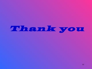 91
Thank you
 