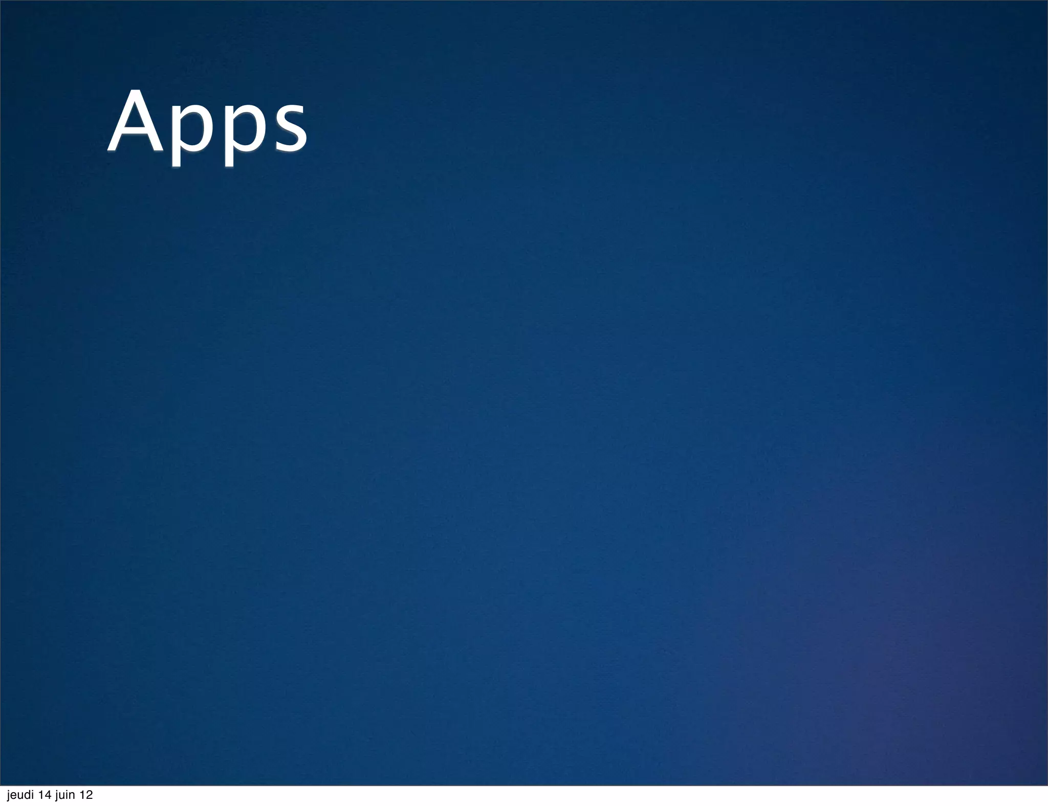 Apps




jeudi 14 juin 12
 