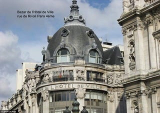 Bazar de l’Hôtel de Ville
rue de Rivoli Paris 4éme
 