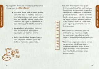 Quando voltamos de viagem, trazemos muitas
                                    lembranças. É bom saber que um pedaço daquele




                                                                                         DE VOltA PRA cAsA
DE VOltA PRA cAsA




                                    lugar de que gostamos veio conosco e que, de
                                    algum modo, não seremos mais os mesmos, afinal
                                    vimos tantas pessoas, paisagens e acontecimentos,
                                    que eles passarão a fazer parte de nós. E sabemos
                                    que nossa presença também deixou lembranças
                                    por onde passou. Neste duplo movimento, sua
                                    viagem não acaba quando você desfaz as malas.




                         de volta
                                    Com pequenas atitudes é possível multiplicar
                                    sua experiência de várias maneiras.

                                    Ao comentar sobre sua viagem, você faz com que




                         pra casa
                                    outras pessoas saibam das coisas que aprendeu.
                                    Todos nós temos um papel de educador, e o efeito
                                    multiplicador é essencial para o
                                    turismo sustentável.




                                        “Paisagem é onde o pensamento da gente se
                                          forma mais forte que o poder do lugar”
                                                                  Guimarães Rosa
                                                                                  
 