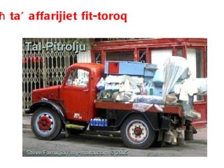 Bejg ħ  ta’ affarijiet fit-toroq 