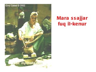 Mara ssajjar fuq il-kenur 