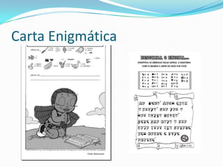 Carta Enigmática
 